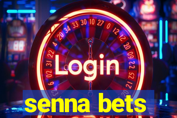 senna bets